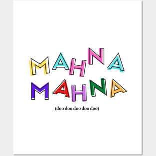 Mahna Mahna Posters and Art